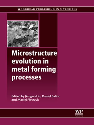 cover image of Microstructure Evolution in Metal Forming Processes